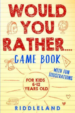 Would You Rather Game Book: For Kids 6-12 Years Old - toylibrary.lk